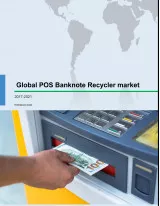 Global POS Banknote Recycler Market 2017-2021